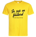 Tshirt ❋ JE SUIS EN FOUTARD   ❋     GRANDE TAILLE