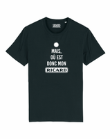 Tshirt ❋ MAIS, OU EST DONC MON RICARD ❋